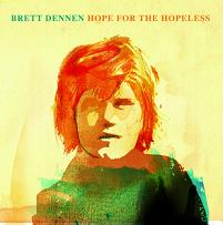 Brett Dennen - Hope for the hopeless