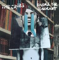 The Cribs - Ignore the ignorant