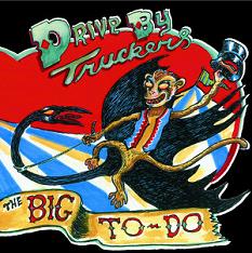 Drive-by truckers - The big to do