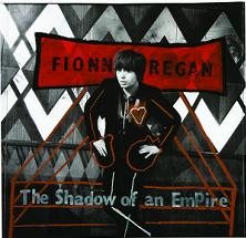 Fionn Regan - The shadow of an empire